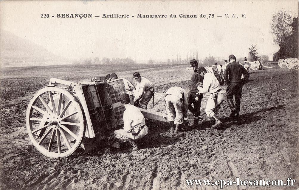 220 - BESANÇON - Artillerie - Manœuvre du Canon de 75